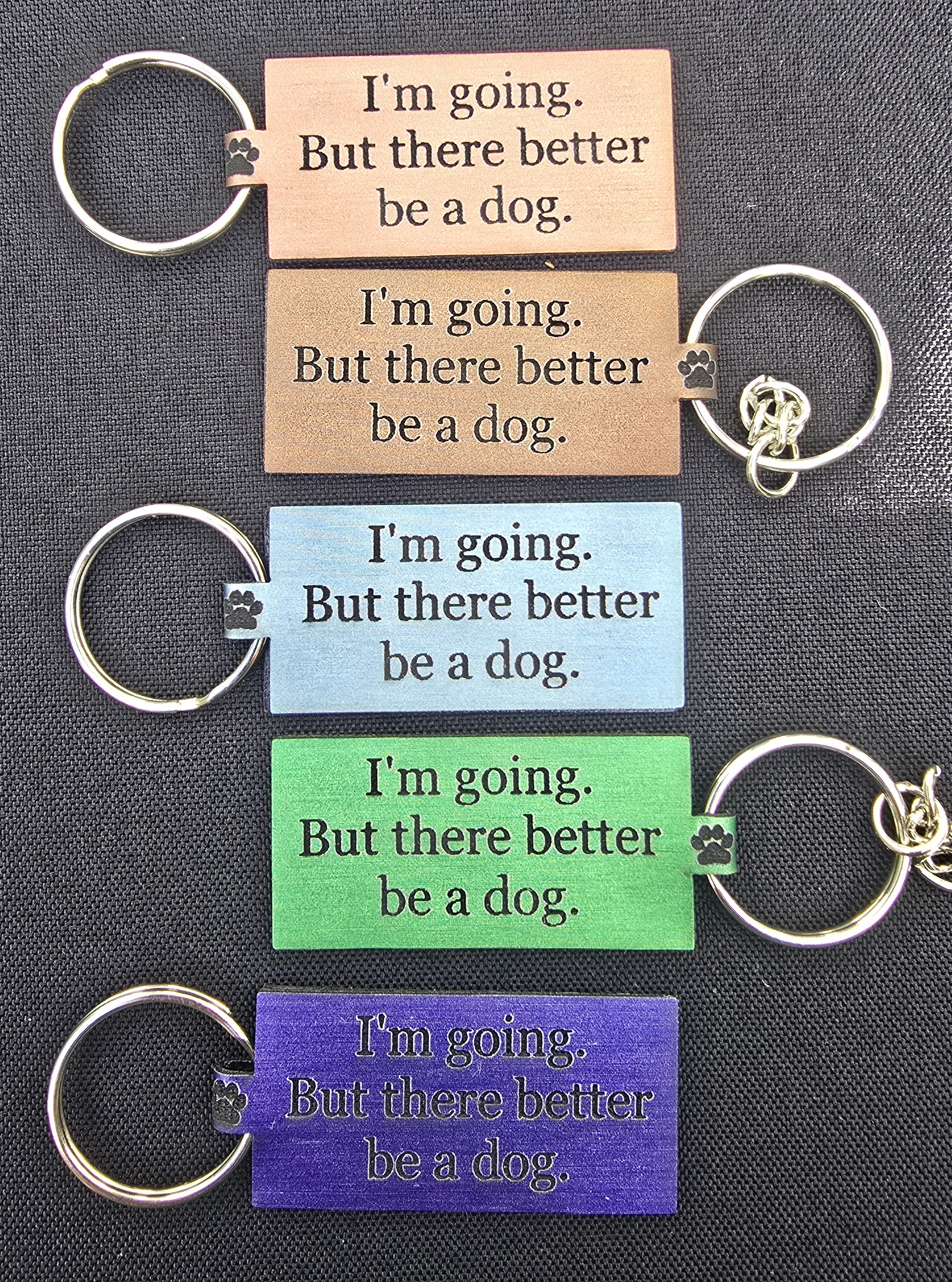 Better be a dog keychains