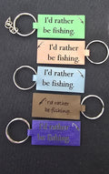 I'd Rather be Fishing keychain