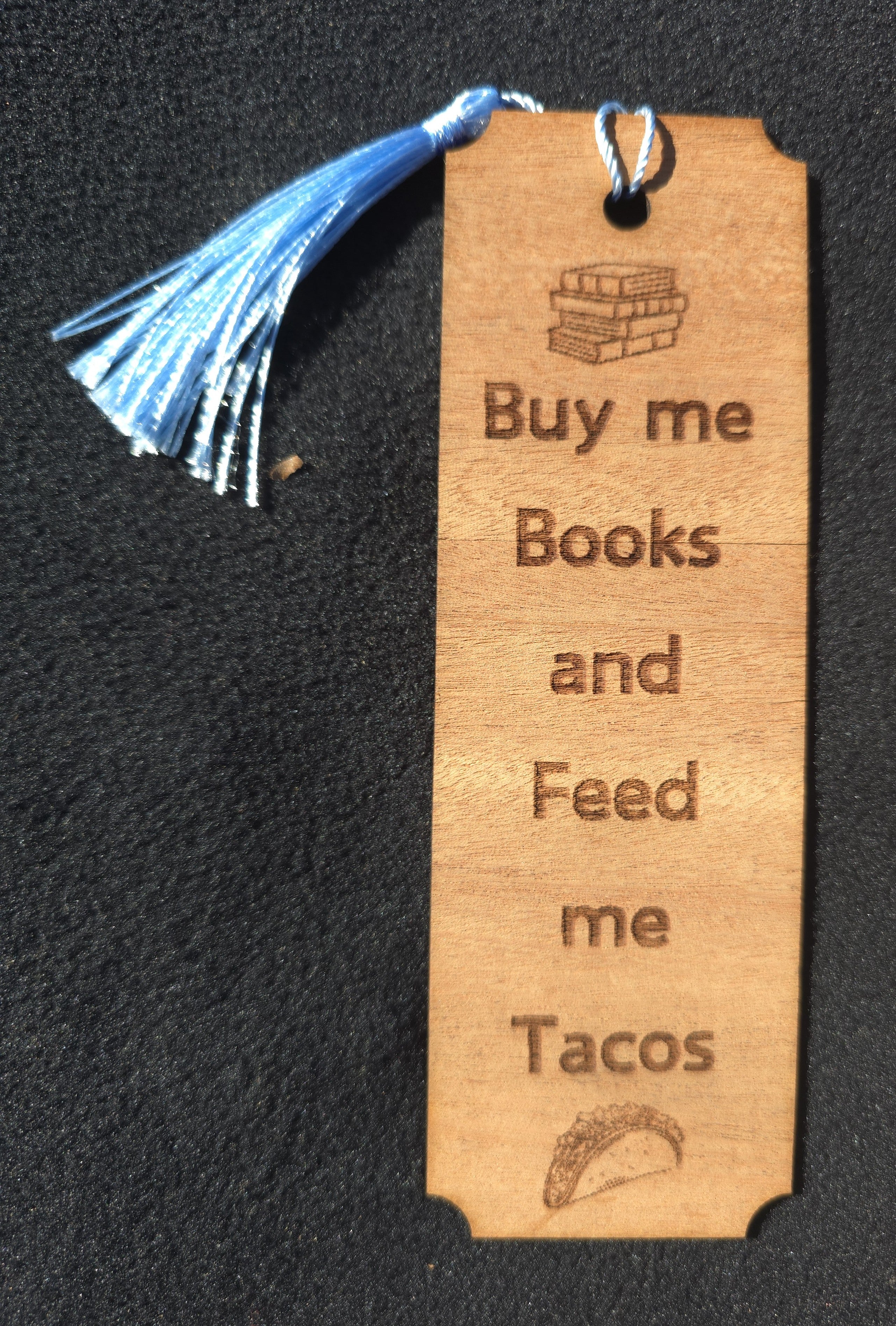 Buy me Books and Feed me Tacos