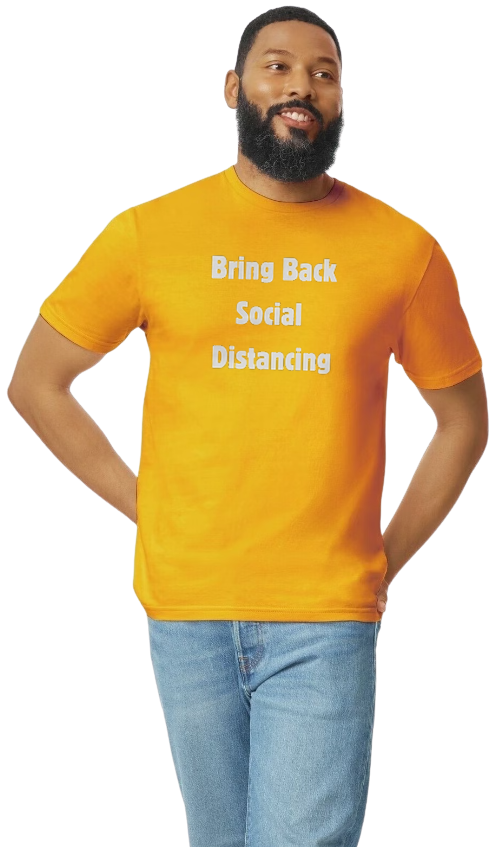Bring Back Social Distancing